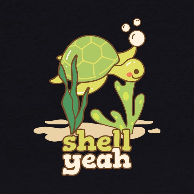 Shell Yeah Funny Pun Turtle by Print Horizon